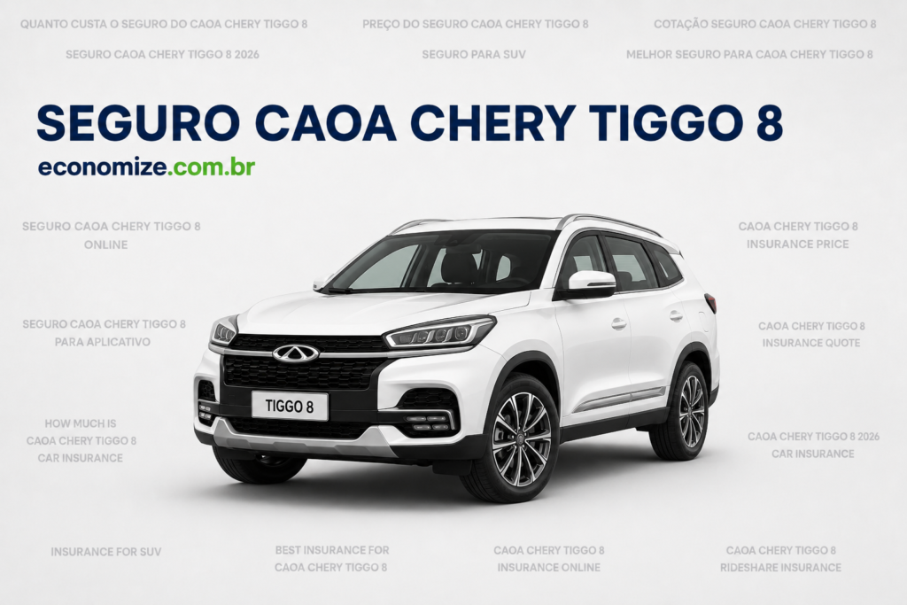 Seguro Caoa Chery Tiggo 8: Coberturas, Preço Médio e Como Economizar