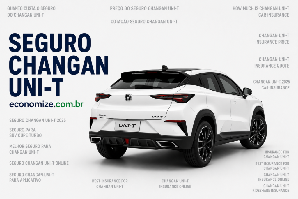 Seguro Changan Uni-T: Coberturas, Preço Médio e Como Economizar