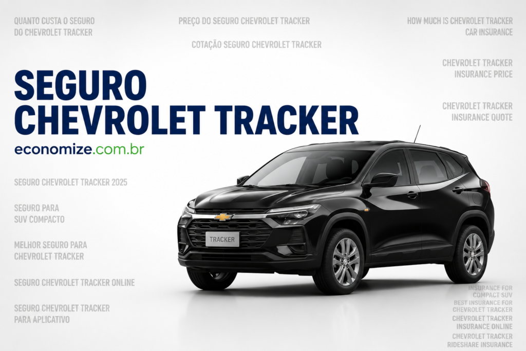 Seguro Chevrolet Tracker: Coberturas, Preço Médio e Como Economizar