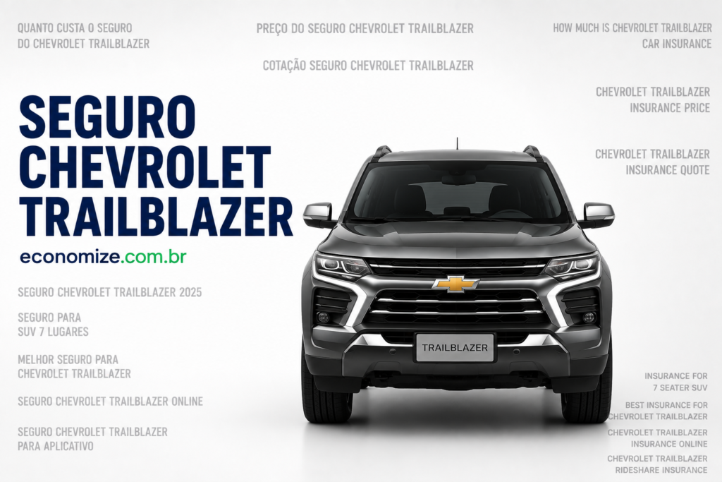 Seguro Chevrolet Trailblazer: Coberturas, Preço Médio e Como Economizar