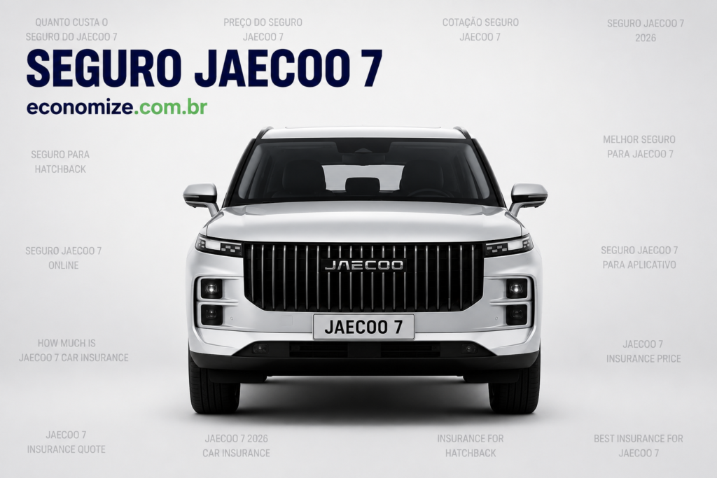 Seguro Jaecoo 7: Coberturas, Preço Médio e Economia