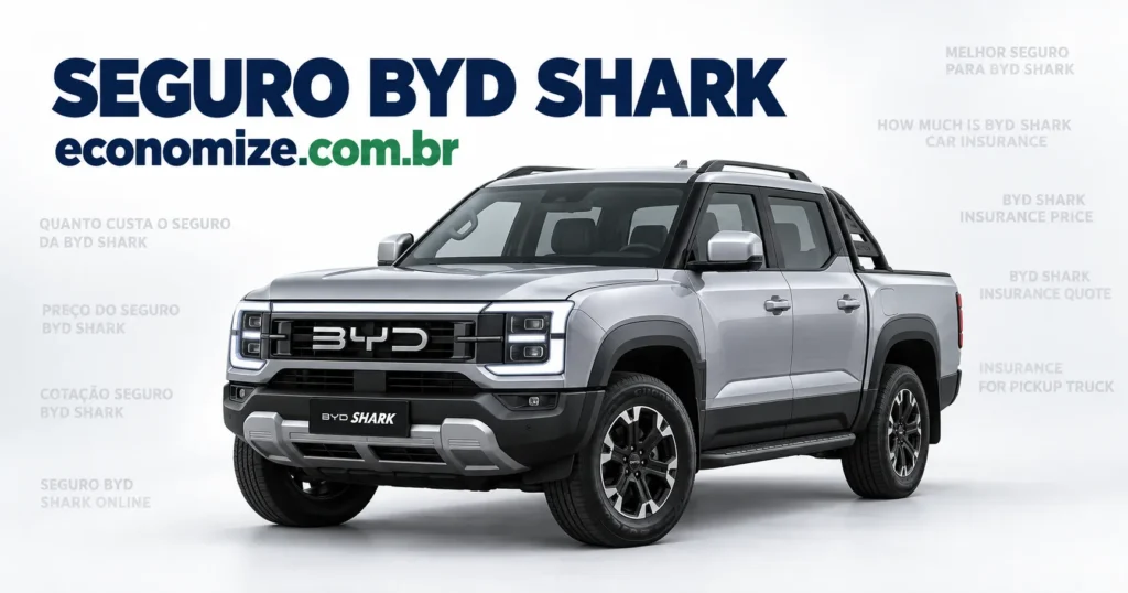Seguro para BYD Shark: cotação online na Economize ON