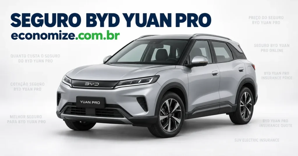 Seguro para BYD Yuan Pro: cotação online na Economize ON