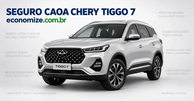 Seguro para CAOA Chery Tiggo 7: cotação online na Economize ON