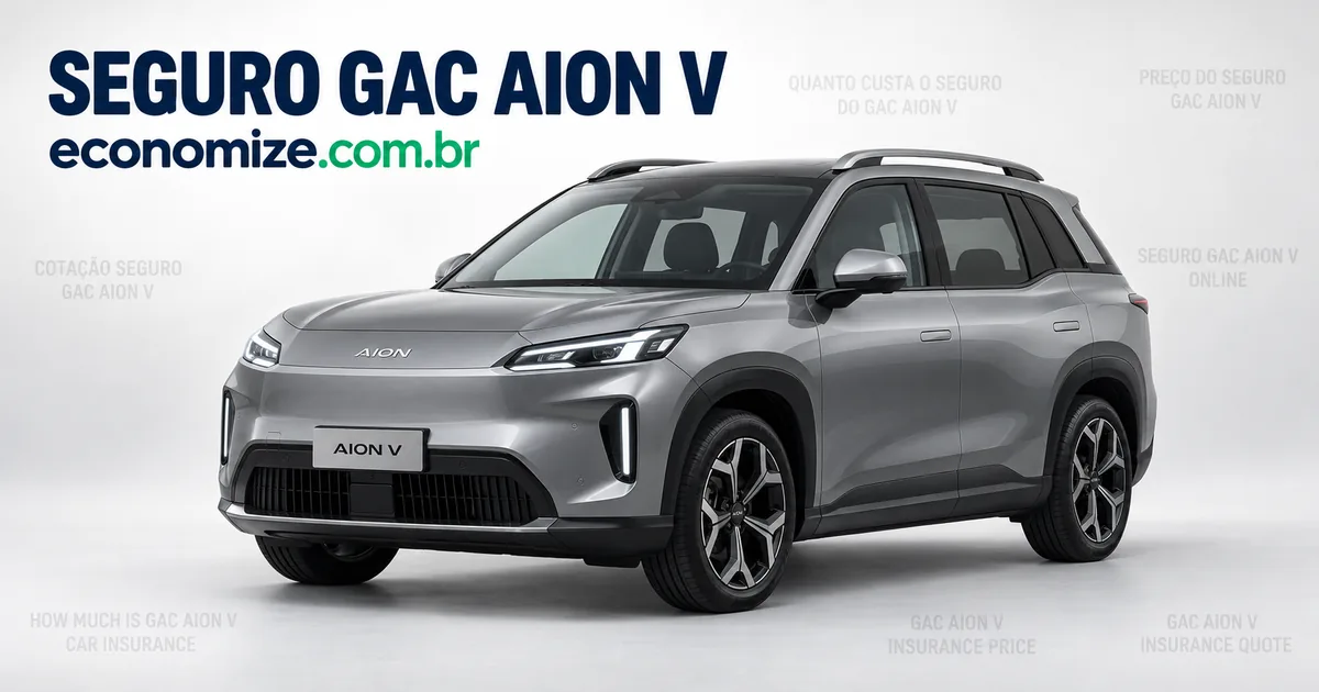 Seguro para GAC Aion V: cotação online na Economize ON