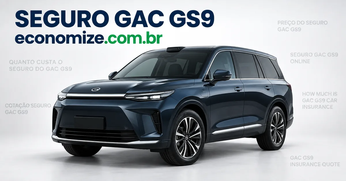 Seguro para GAC GS9: cotação online na Economize ON