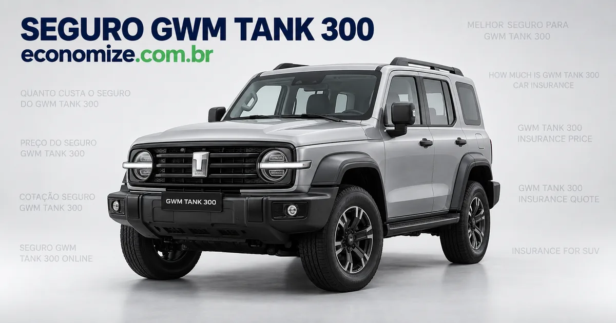 Seguro para GWM Tank 300: cotação online na Economize ON