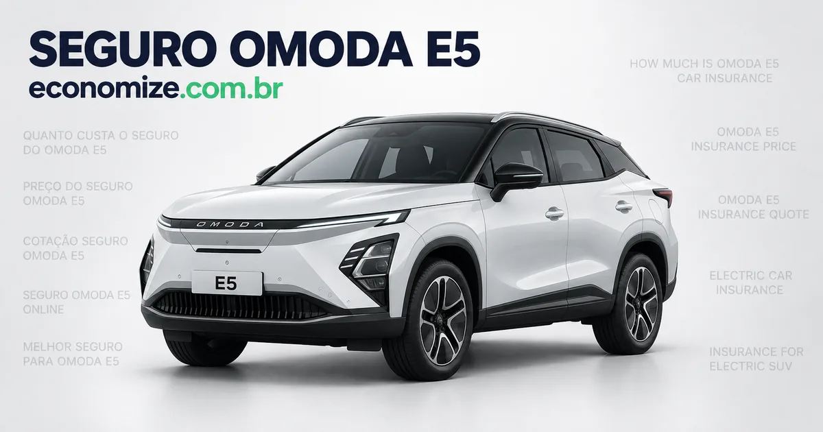 Seguro para Omoda E5: cotação online na Economize ON
