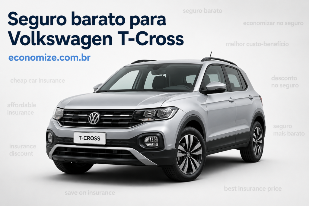 Seguro Volkswagen T-Cross: Coberturas, Preço Médio e Como Economizar
