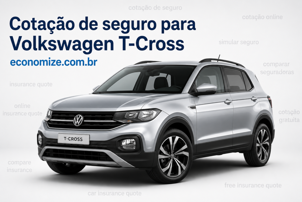 Seguro Volkswagen T-Cross: Coberturas, Preço Médio e Como Economizar